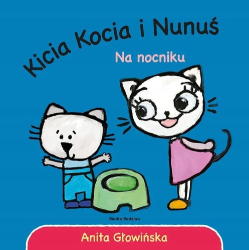 Kicia Kocia i Nunuś Na nocniku nauka sikania na nocnik 